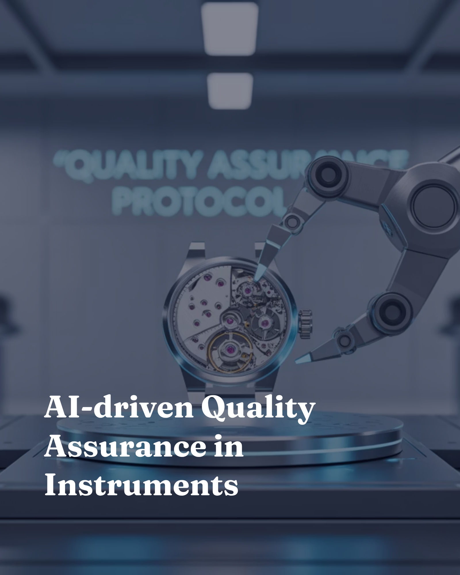 AI-driven Quality Assurance in Instruments