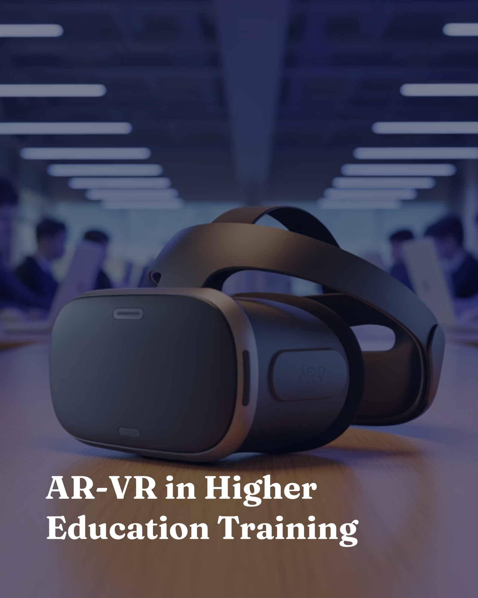 AR-VR in Higher Education Training
