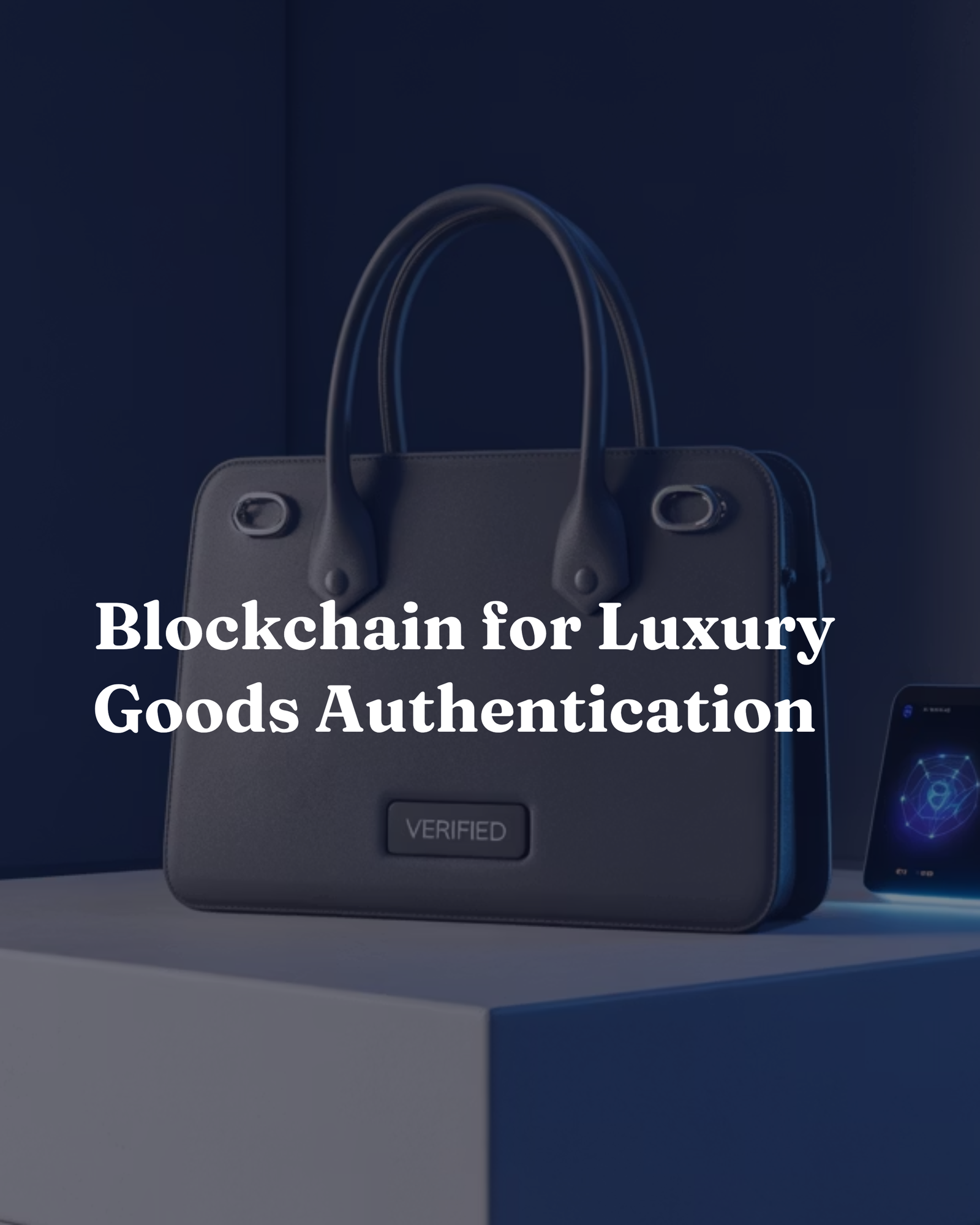 Blockchain for Luxury Goods Authentication