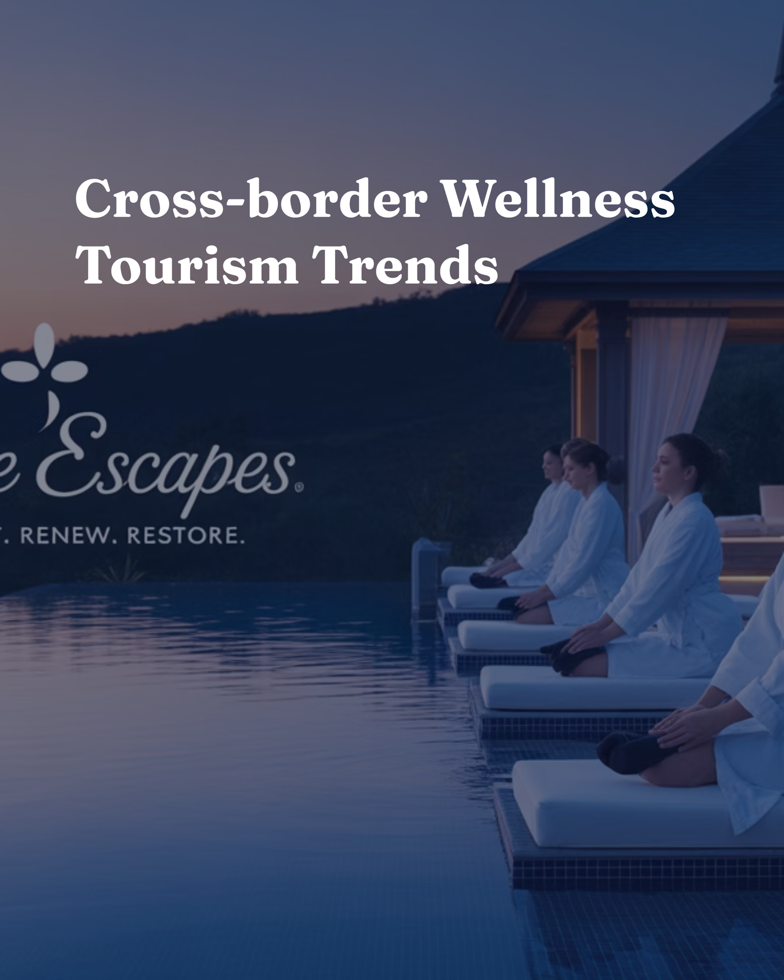 Cross-border Wellness Tourism Trends