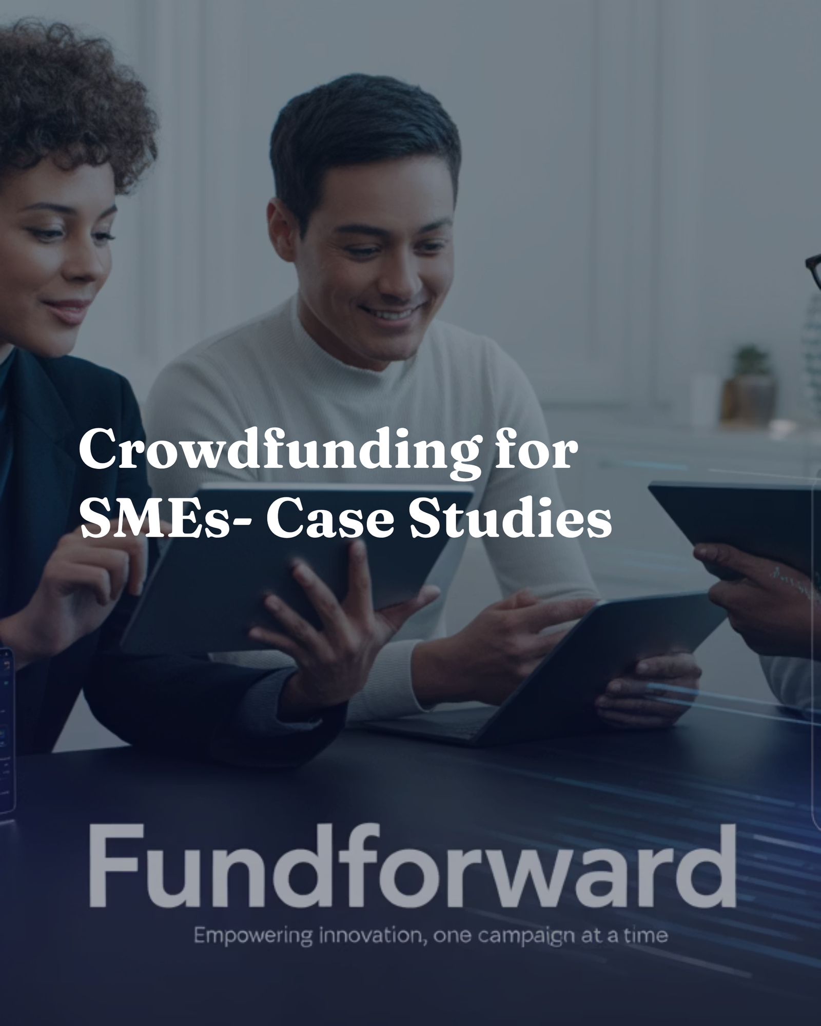 Crowdfunding for SMEs: Case Studies