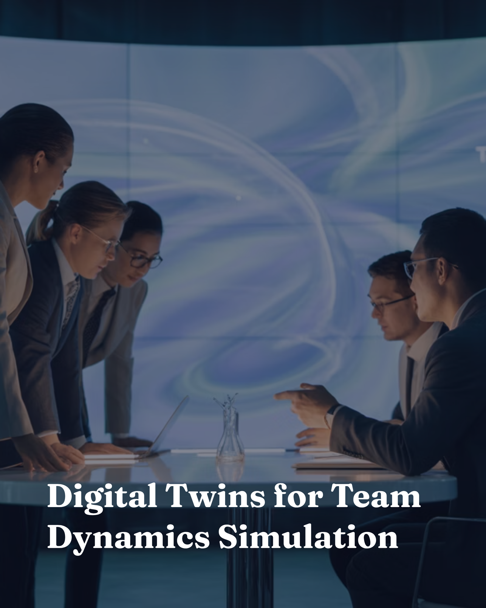 Digital Twins for Team Dynamics Simulation