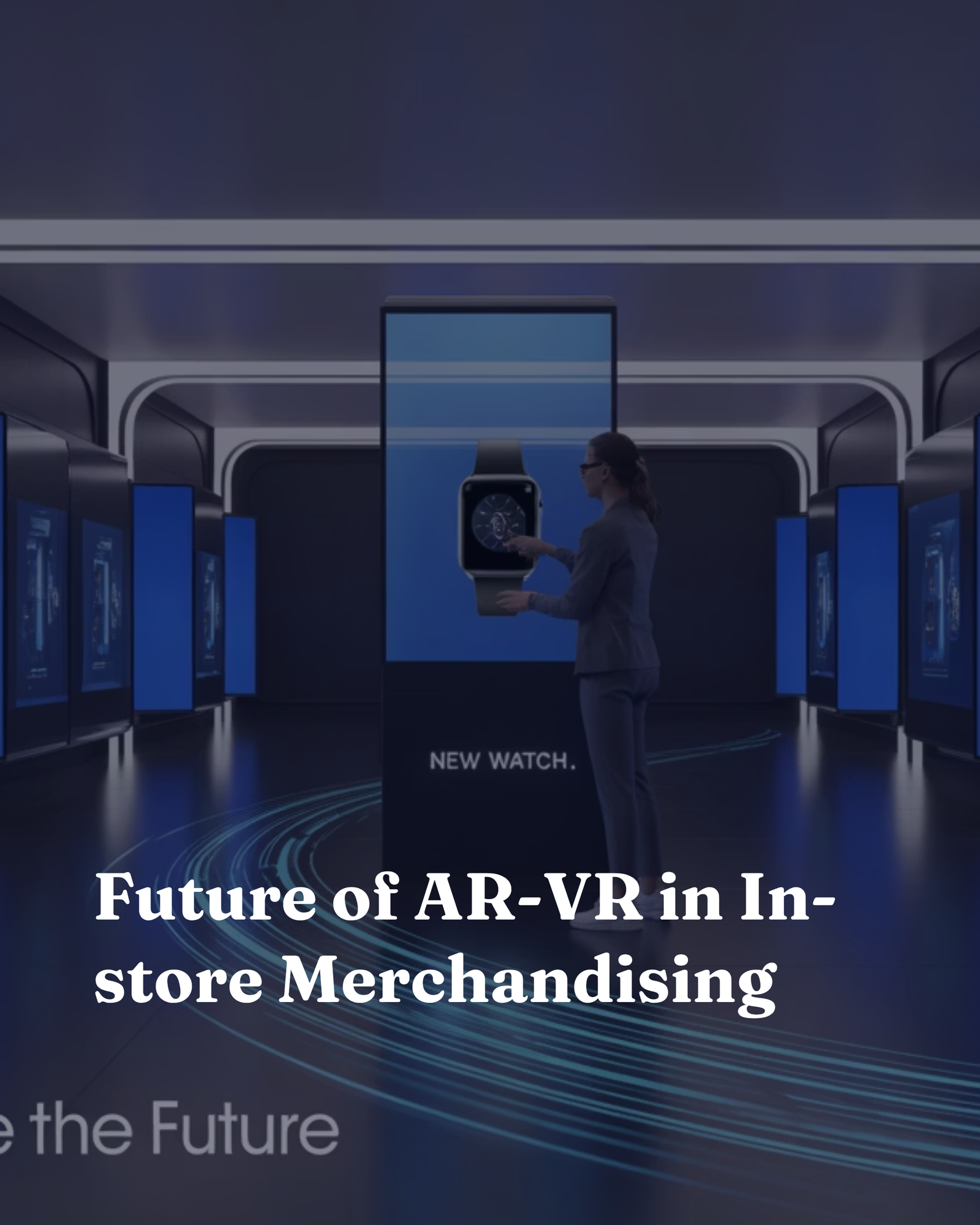 Future of AR-VR in In-store Merchandising