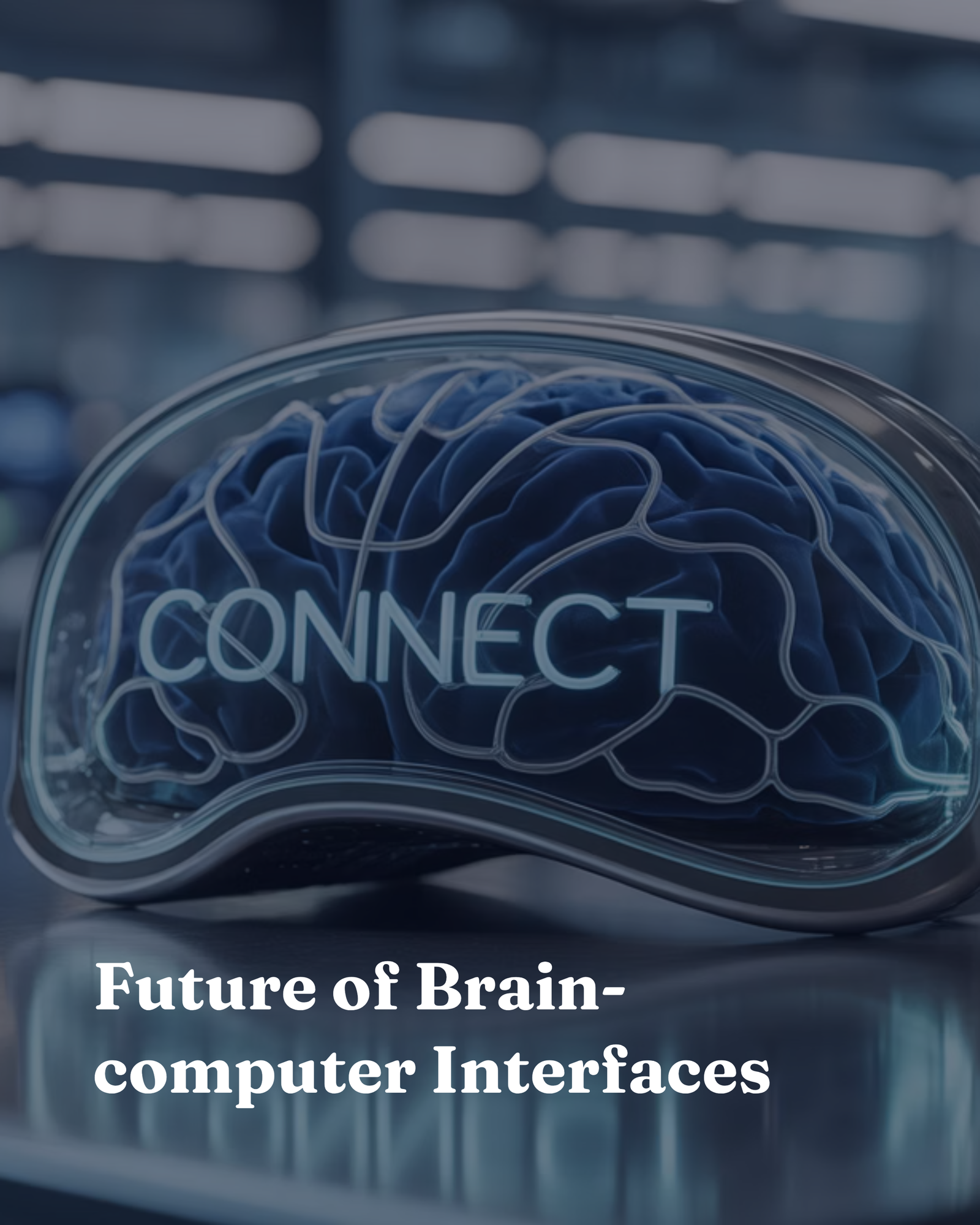 Future of Brain-computer Interfaces