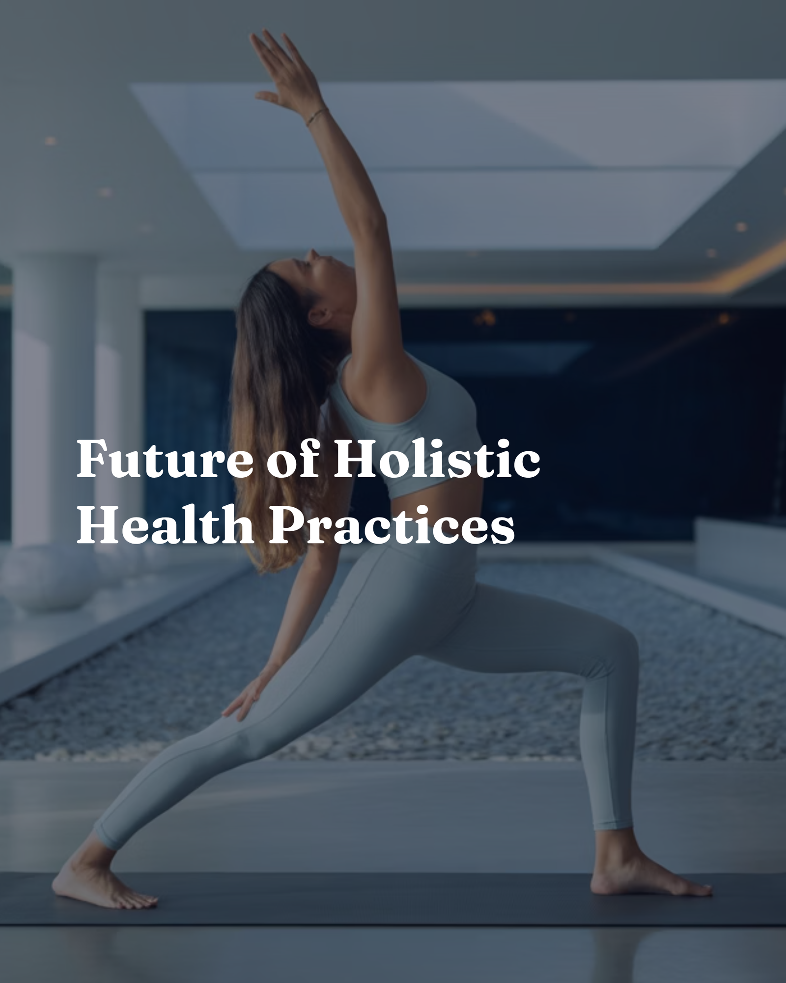 Future of Holistic Health Practices