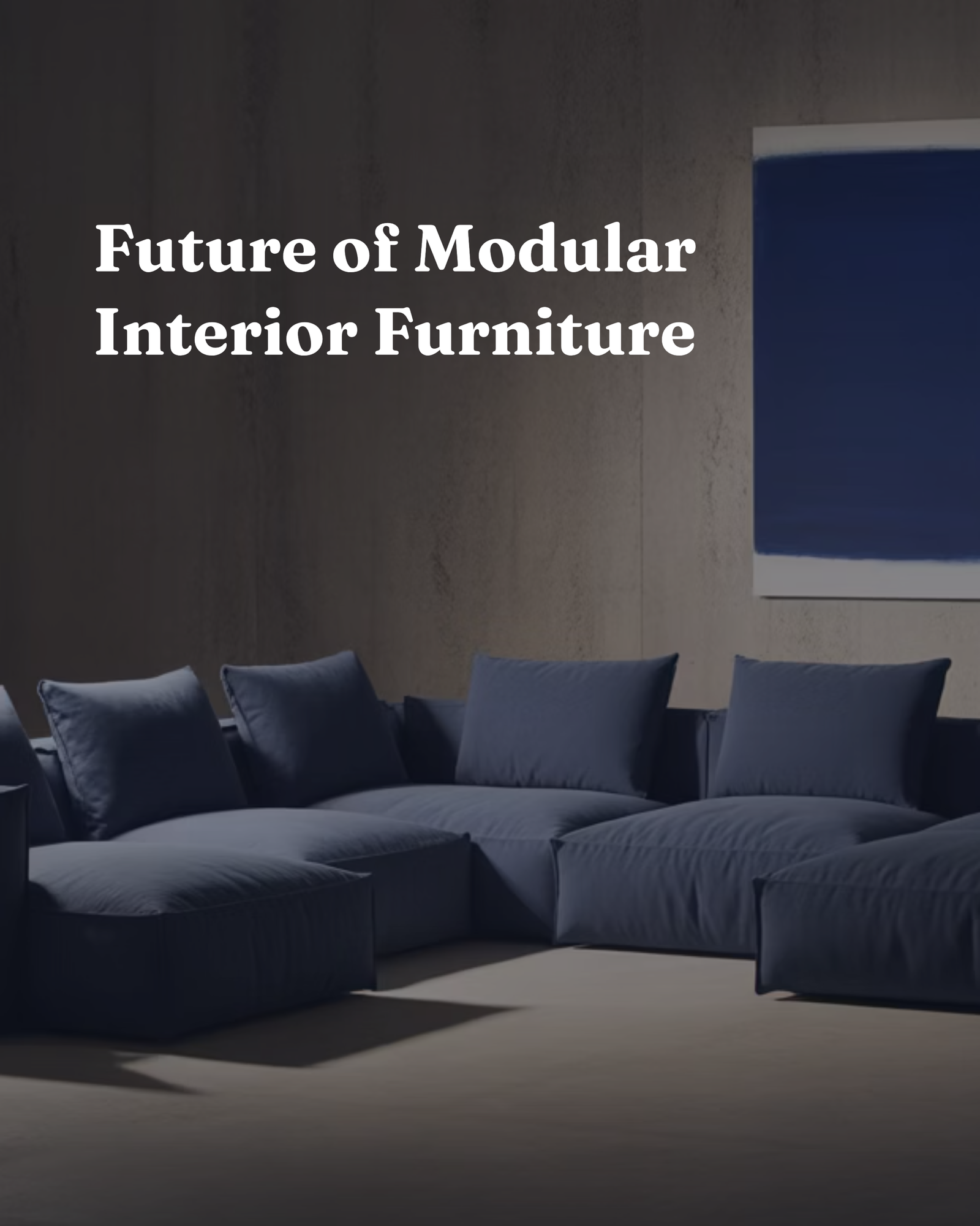 Future of Modular Interior Furniture