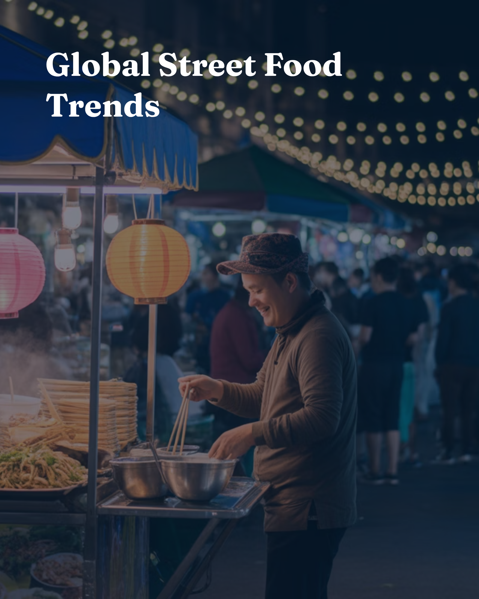 Global Street Food Trends