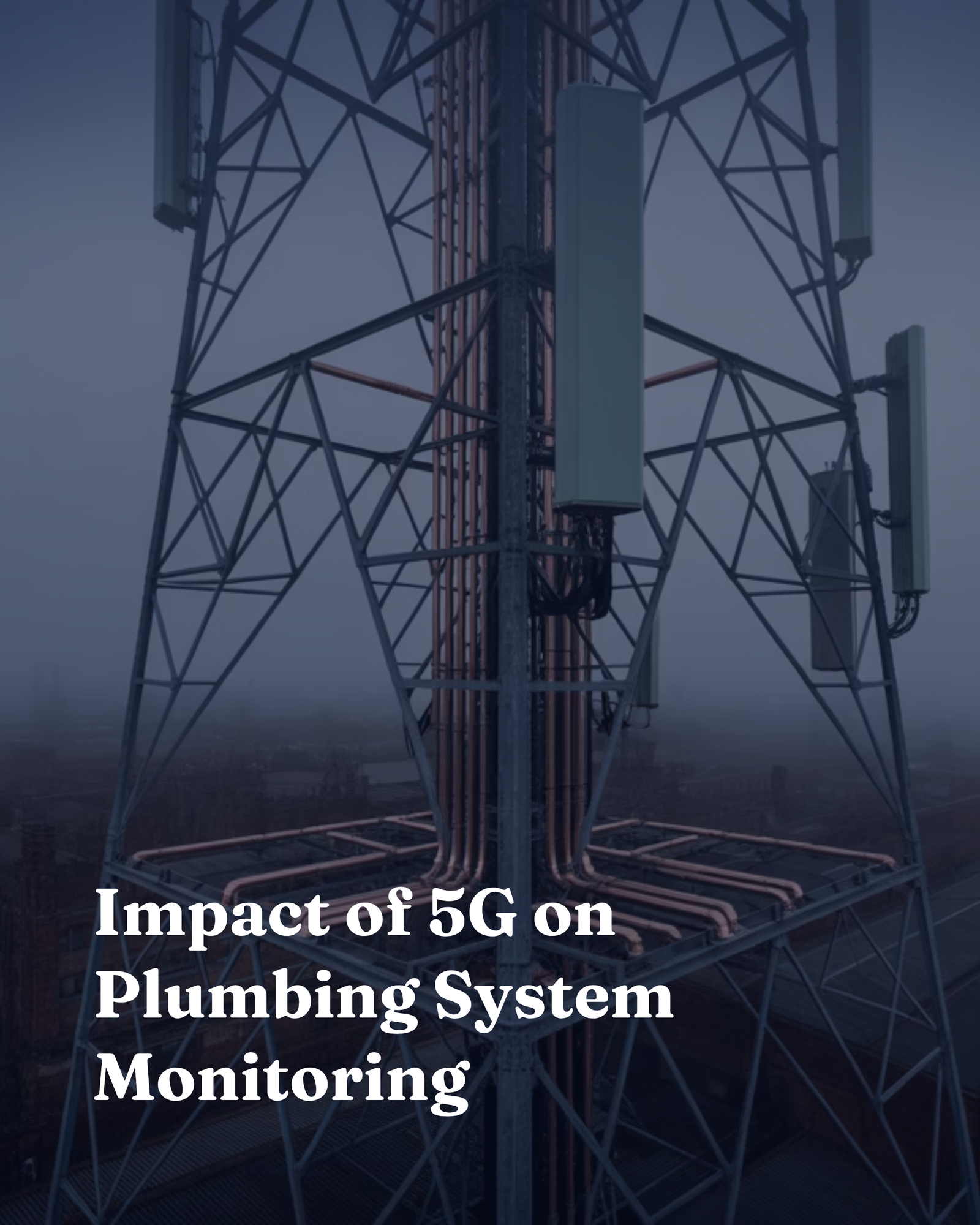 Impact of 5G on Plumbing System Monitoring