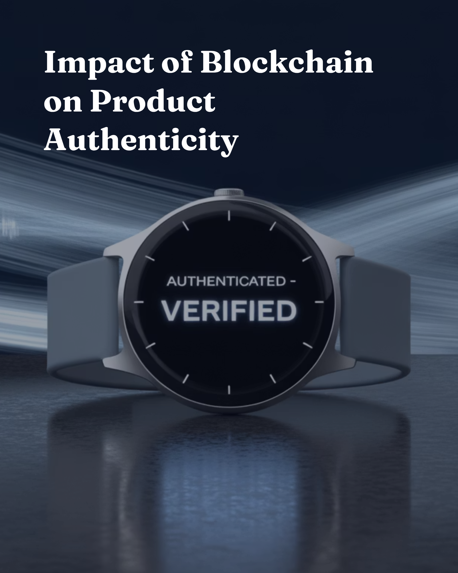 Impact of Blockchain on Product Authenticity