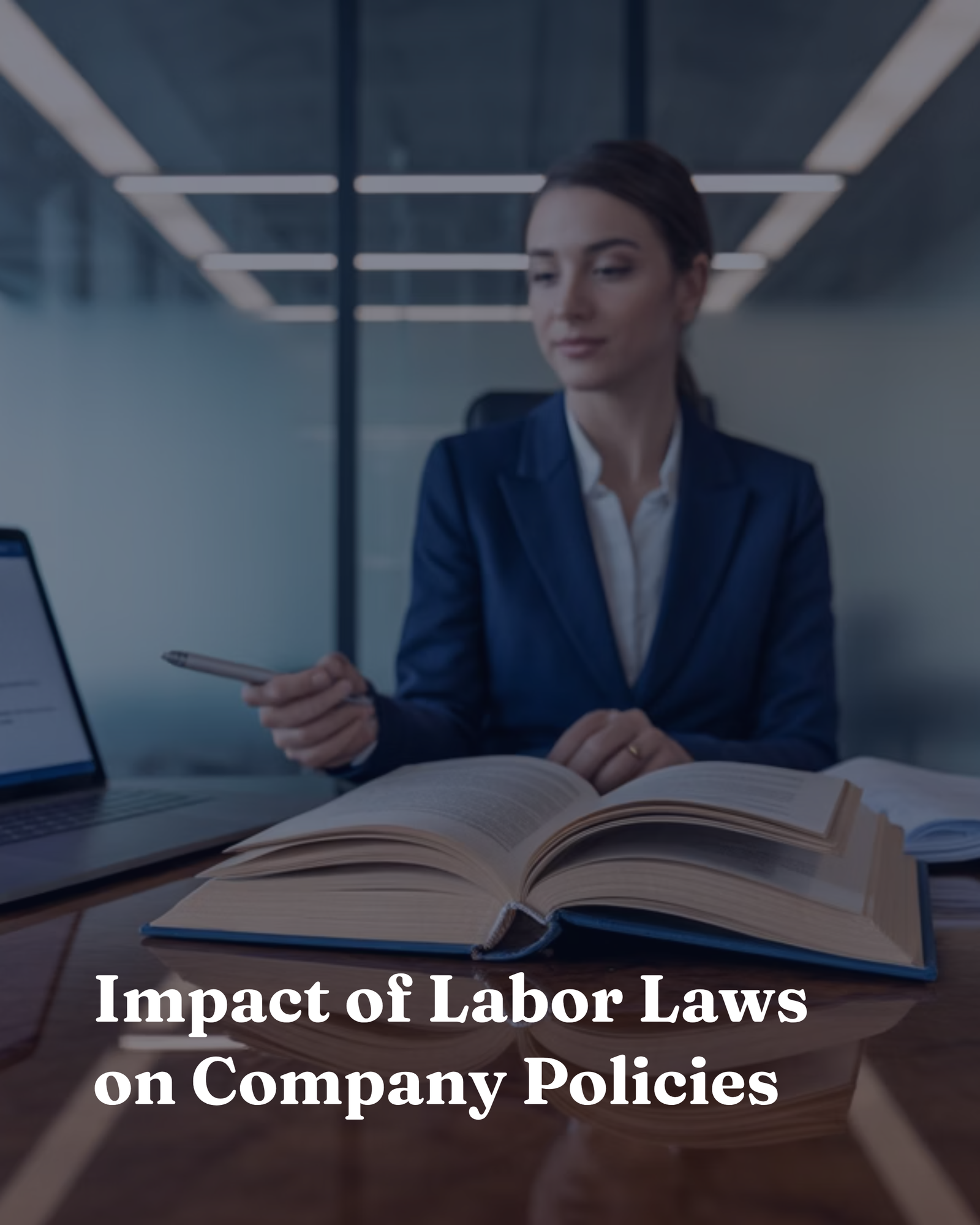 Impact of Labor Laws on Company Policies