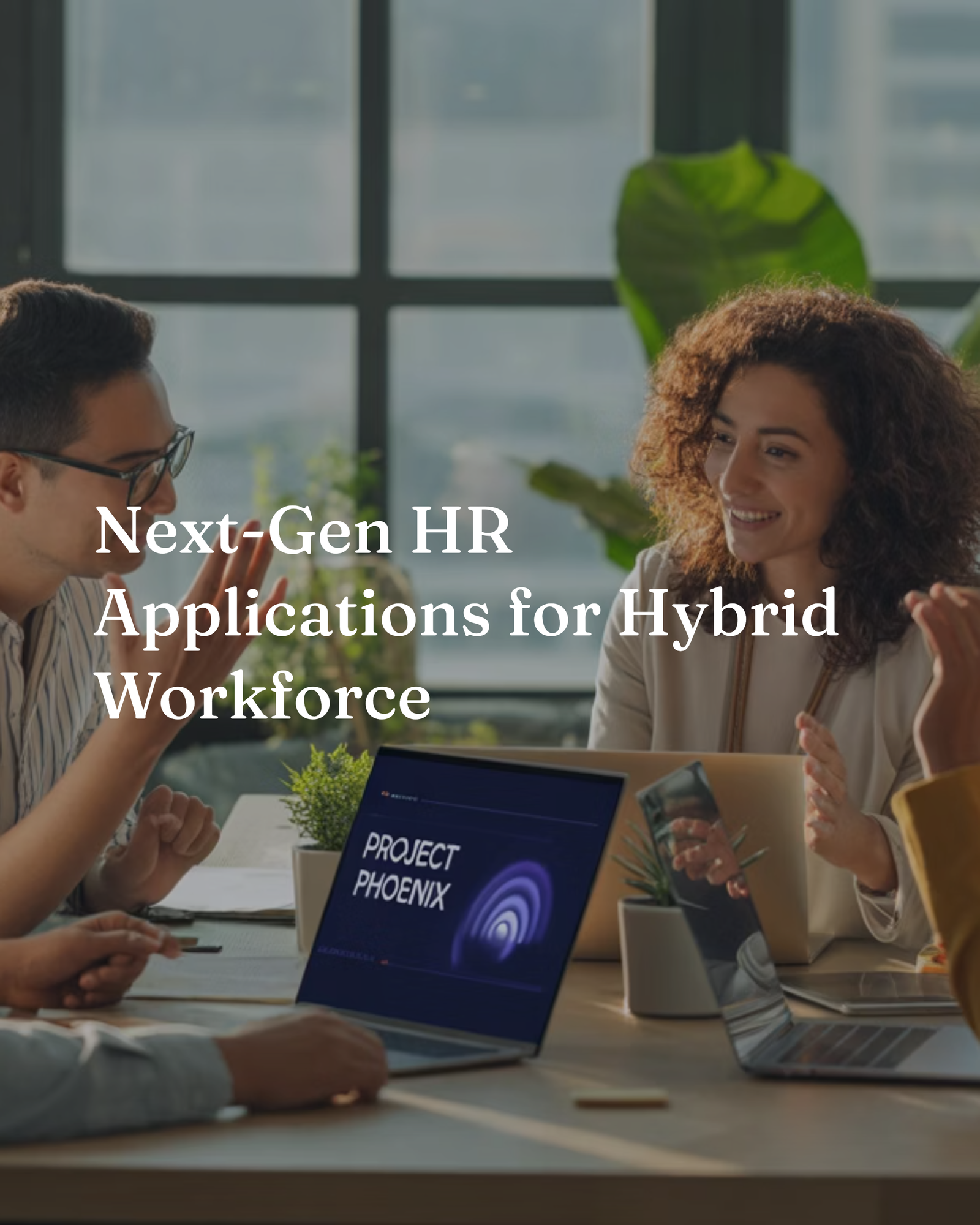 Next-Gen HR Applications for Hybrid Workforce
