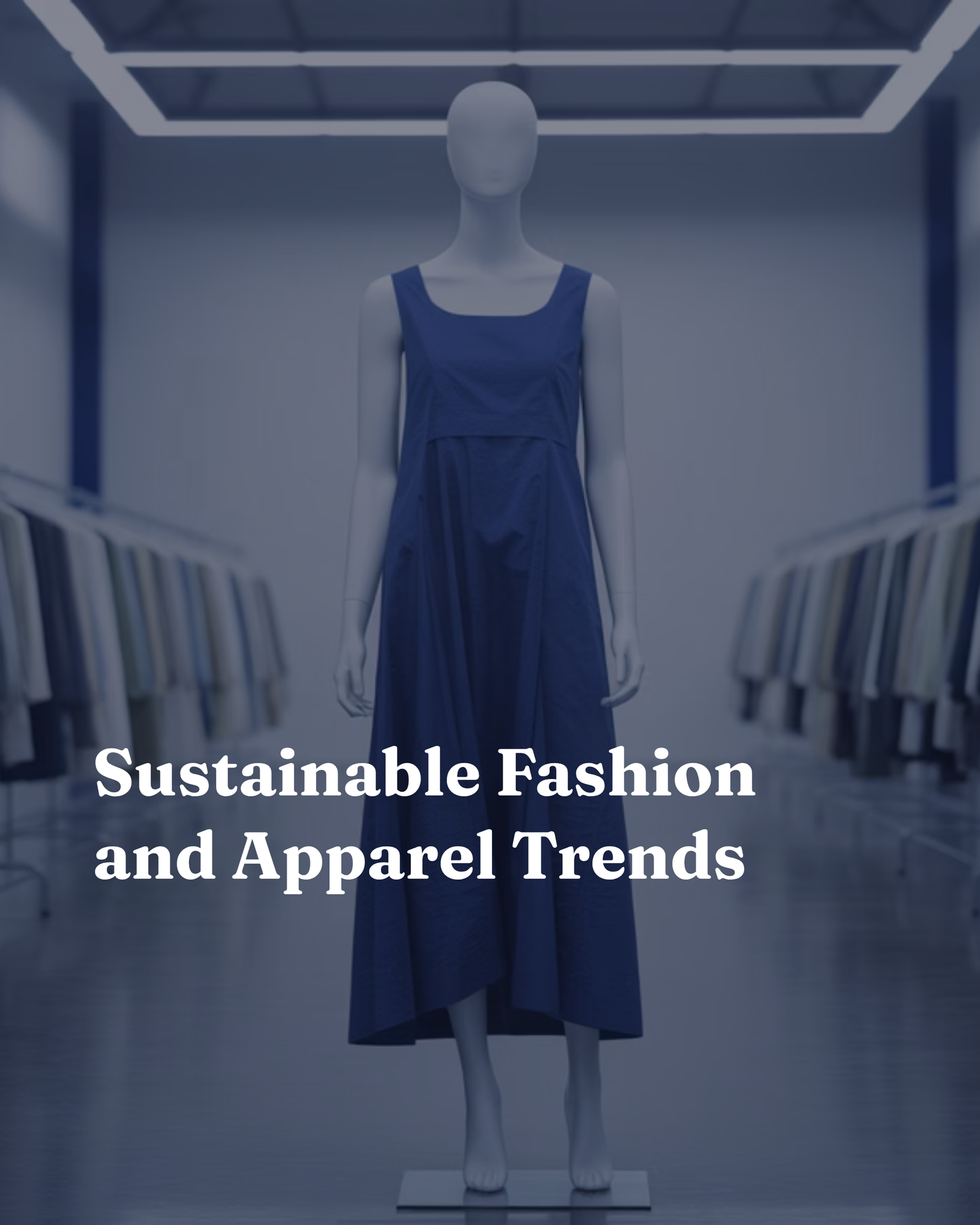 Sustainable Fashion and Apparel Trends