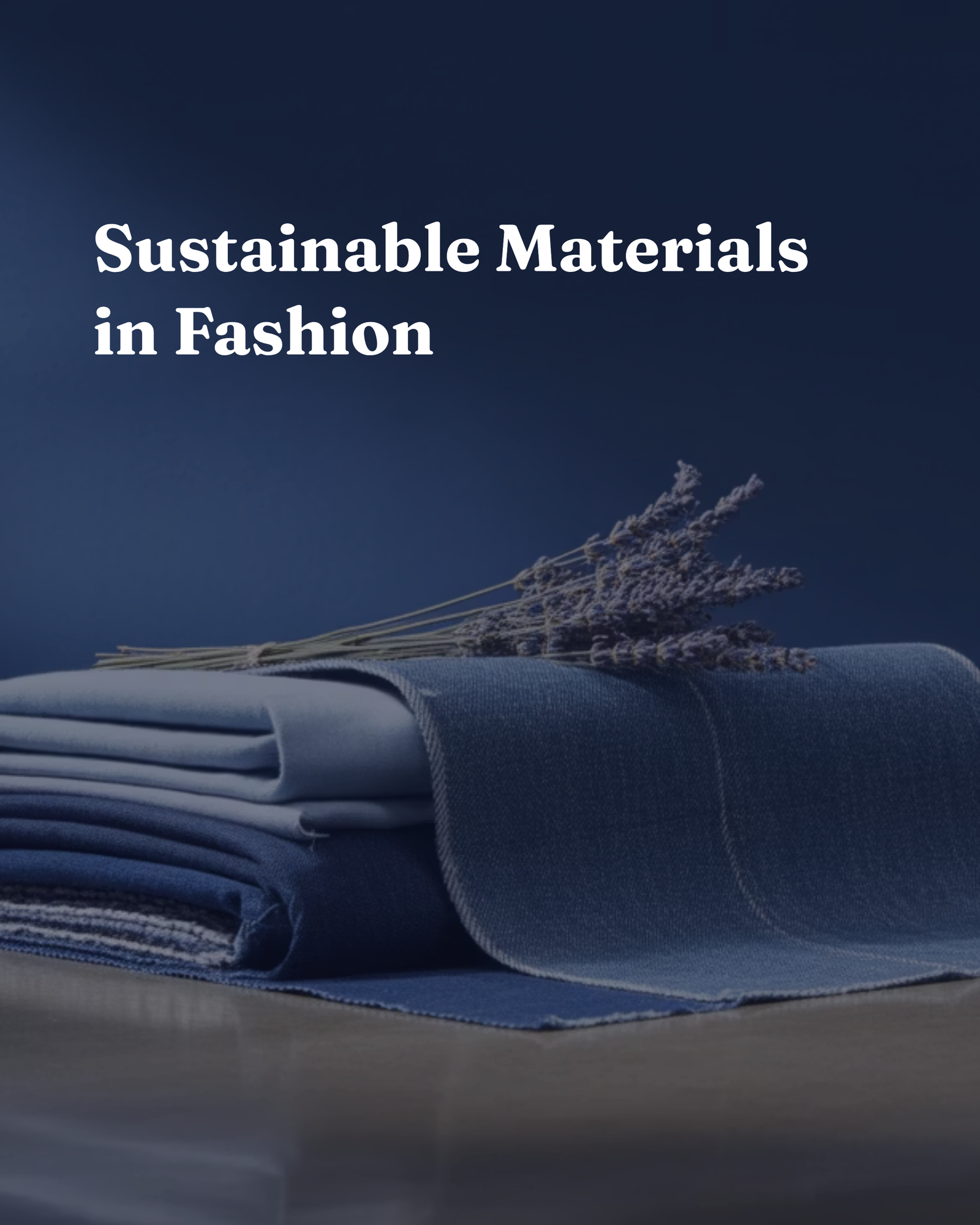 Sustainable Materials in Fashion